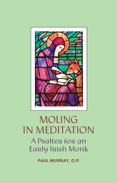 Moling in Meditation - A Psalter for an Early Irish Monk, Hardback Book