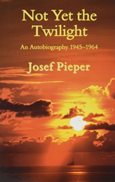 Not Yet the Twilight - An Autobiography 1945-1964, Paperback / softback Book