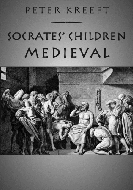 Socrates` Children: Medieval - The 100 Greatest Philosophers, Paperback / softback Book