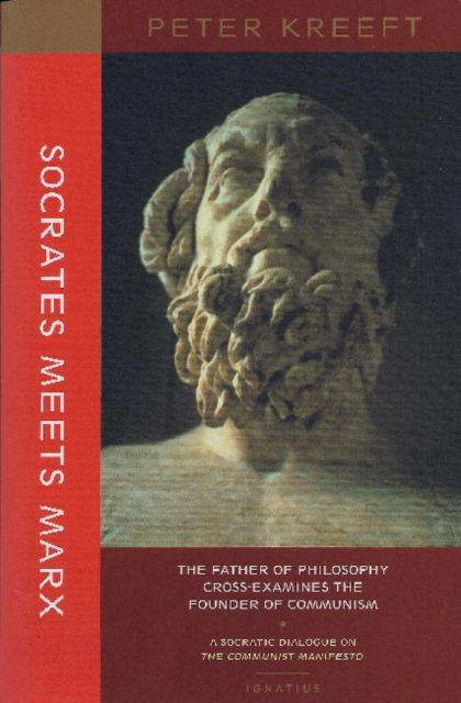 Socrates Meets Marx - The Father of Philosophy Cross-examines the Founder of Communism, Paperback / softback Book