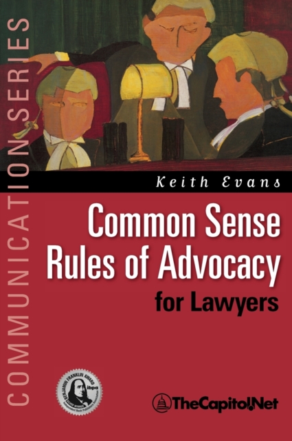 Common Sense Rules of Advocacy for Lawyers, Hardback Book