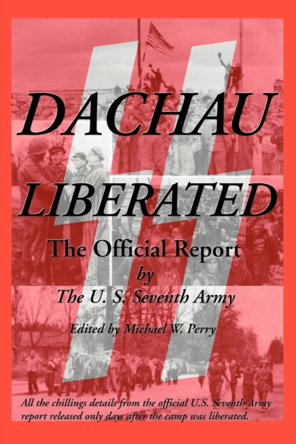 Dachau Liberated : The Official Report, Paperback / softback Book