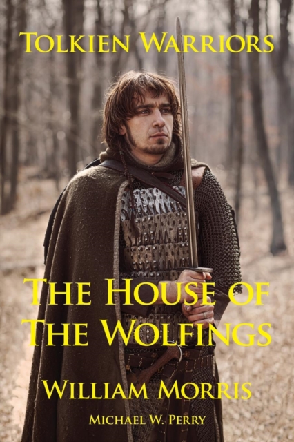 Tolkien Warriors-The House of the Wolfings : A Story That Inspired the Lord of the Rings, Paperback / softback Book
