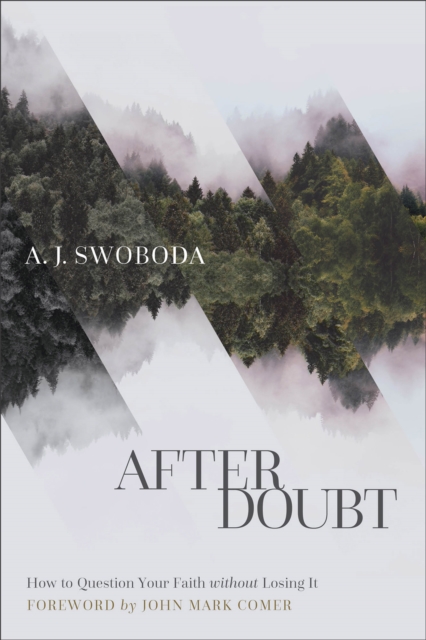 After Doubt - How to Question Your Faith without Losing It, Paperback / softback Book
