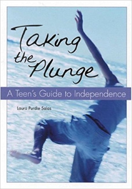 Taking the Plunge : A Teen's Guide to Independence, Paperback / softback Book