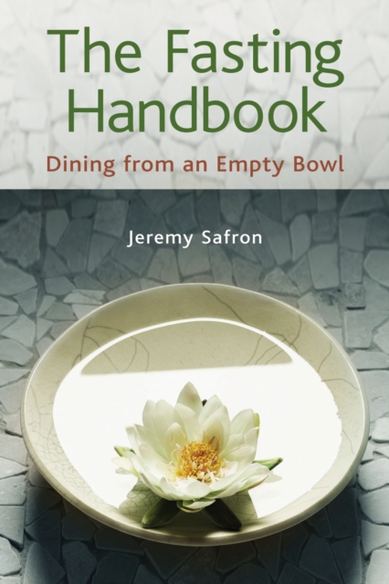 The Fasting Handbook : Dining from an Empty Bowl, Paperback / softback Book
