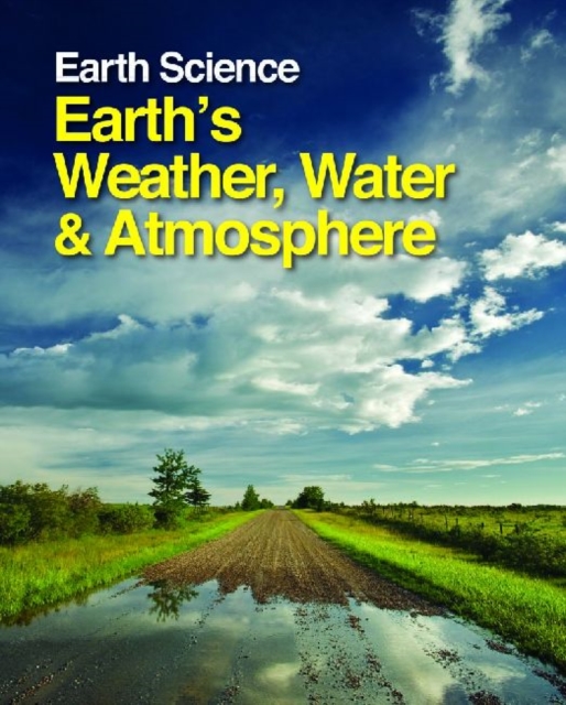 Earth Science: Earth's Weather, Water & Atmosphere, Hardback Book