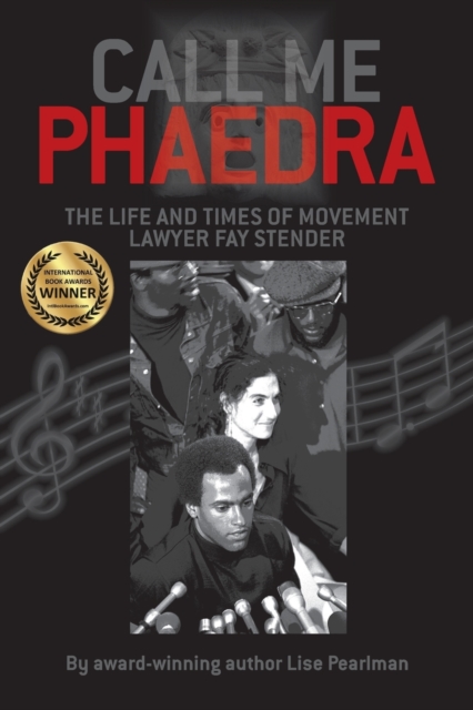 Call Me Phaedra : The Life and Times of Movement Lawyer Fay Stender, Paperback / softback Book