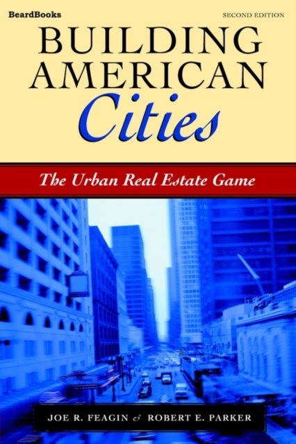 Building American Cities : The Urban Real Estate Game, Paperback / softback Book