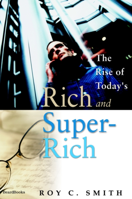 The Rise of Today's Rich and Super-Rich, Paperback / softback Book