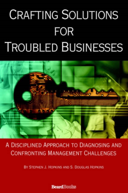 Crafting Solutions for Troubled Businesses, Hardback Book