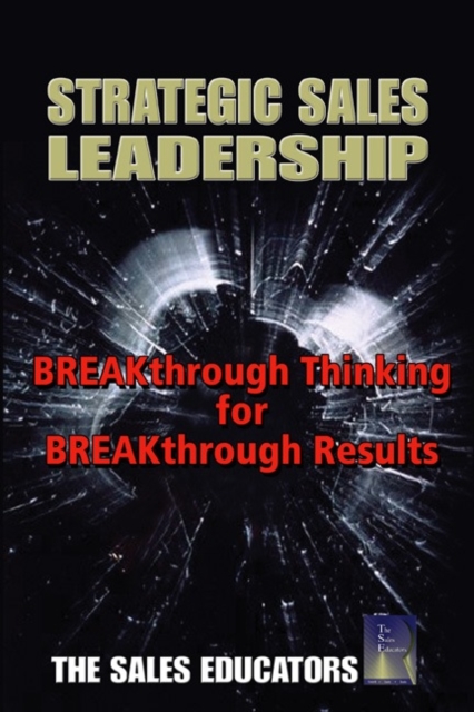 STRATEGIC LEADERSHIP:BRKTHRGHTHINKING F/BRKTHRGH RESULTS, Hardback Book