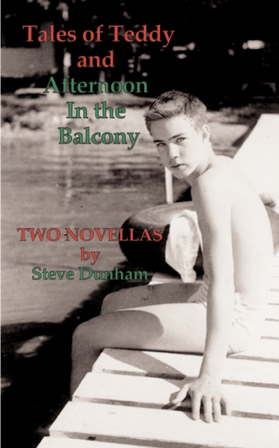 Tales of Teddy and Afternoon in the Balcony : Two Novellas, Paperback / softback Book