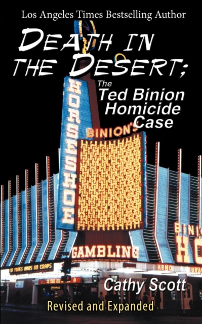 Death in the Desert : The Ted Binion Homicide Case, Paperback / softback Book