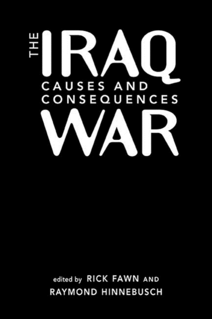 Iraq War : Causes and Consequences, Hardback Book