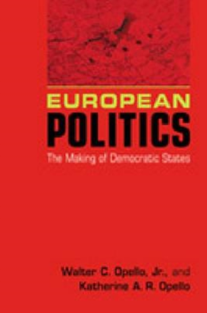 European Politics : The Making of Democratic States, Hardback Book