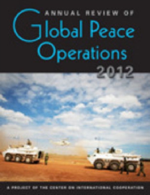 Annual Review of Global Peace Operations 2012, Hardback Book