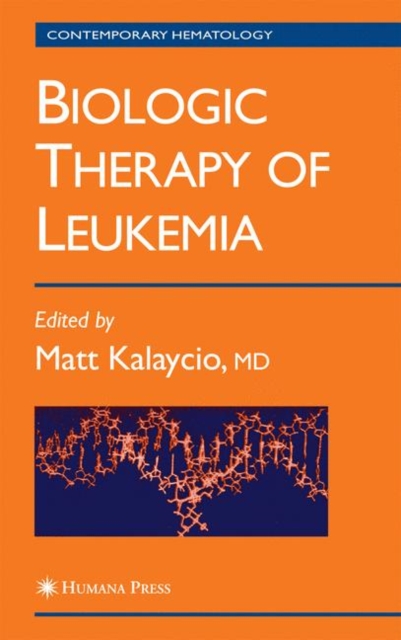 Biologic Therapy of Leukemia, Hardback Book