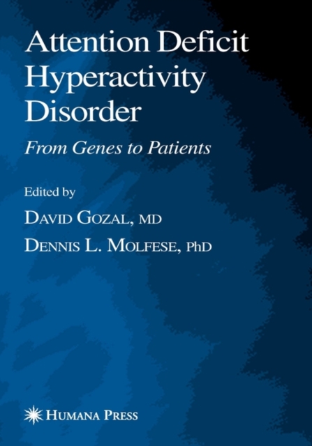 Attention Deficit Hyperactivity Disorder : From Genes to Patients, Hardback Book