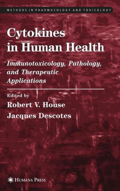 Cytokines in Human Health : Immunotoxicology, Pathology, and Therapeutic Applications, Hardback Book