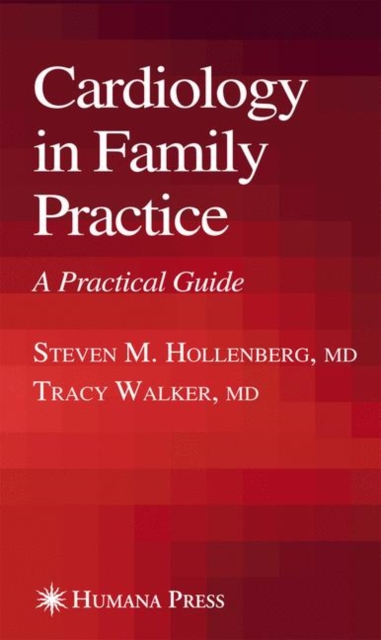 Cardiology in Family Practice : A Practical Guide, Hardback Book