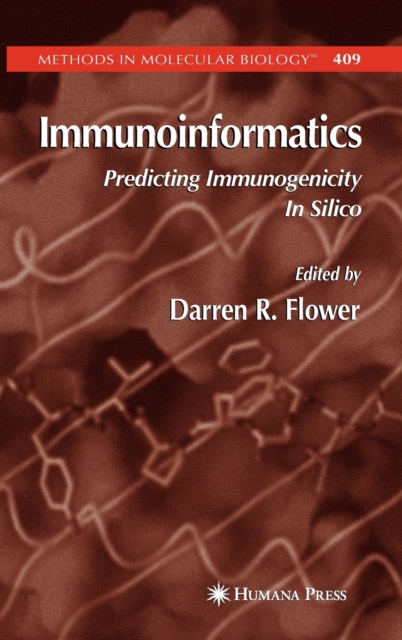 Immunoinformatics : Predicting Immunogenicity in Silico, Hardback Book