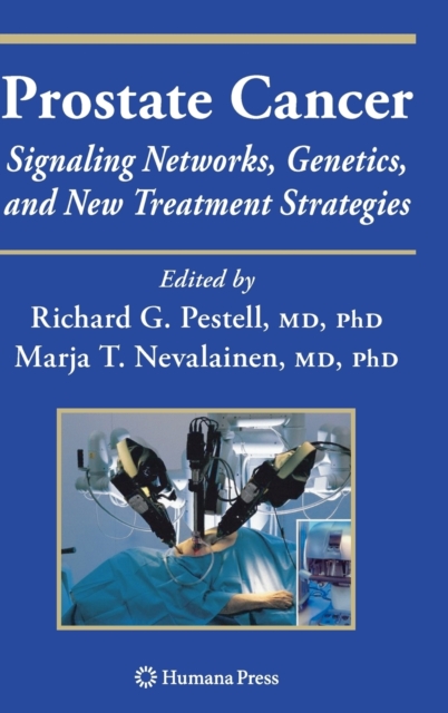 Prostate Cancer : Signaling Networks, Genetics, and New Treatment Strategies, Hardback Book