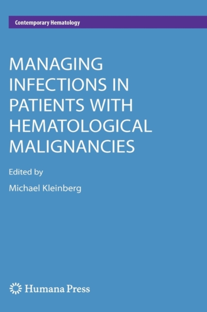 Managing Infections in Patients with Hematological Malignancies, Hardback Book