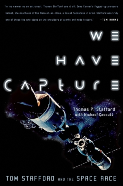 We Have Capture : Tom Stafford and the Space Race, Paperback / softback Book