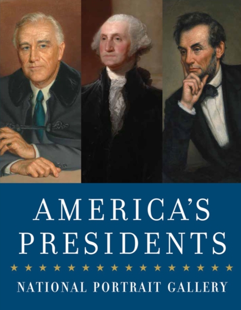 America'S Presidents : National Portrait Gallery, Paperback / softback Book