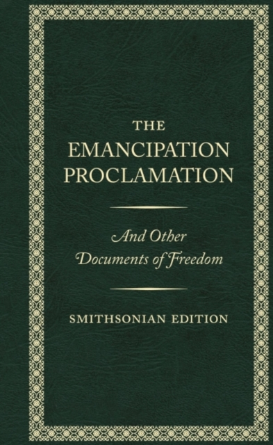 The Emancipation Proclamation - Smithsonian Edition, Hardback Book