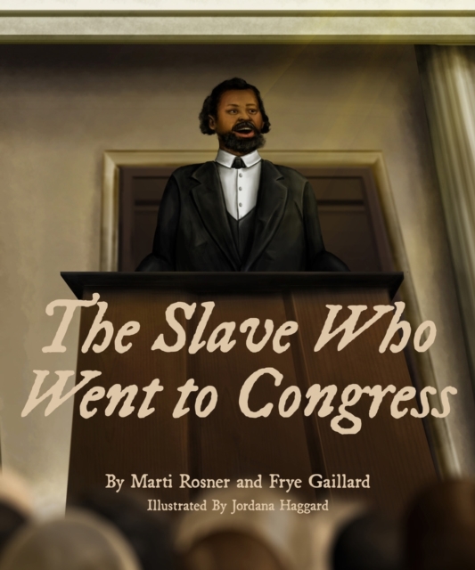 The Slave Who Went to Congress, Hardback Book