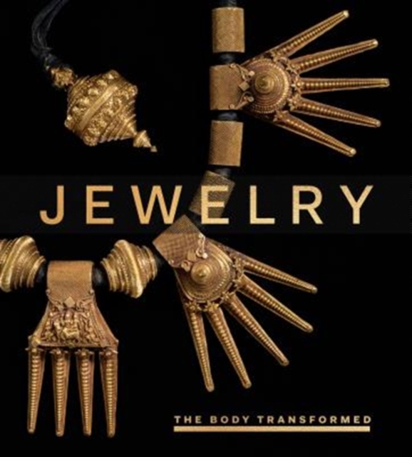 Jewelry : The Body Transformed, Hardback Book