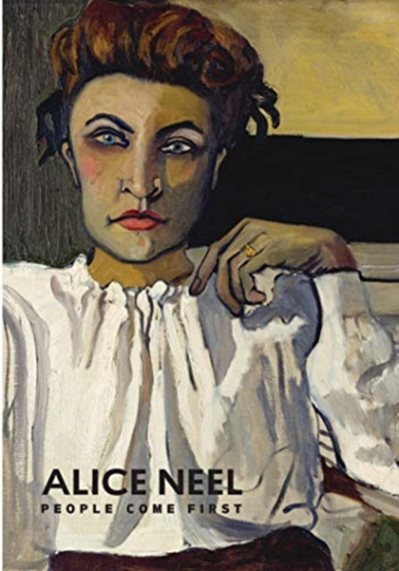Alice Neel : People Come First, Hardback Book