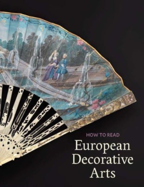 How to Read European Decorative Arts, Paperback / softback Book