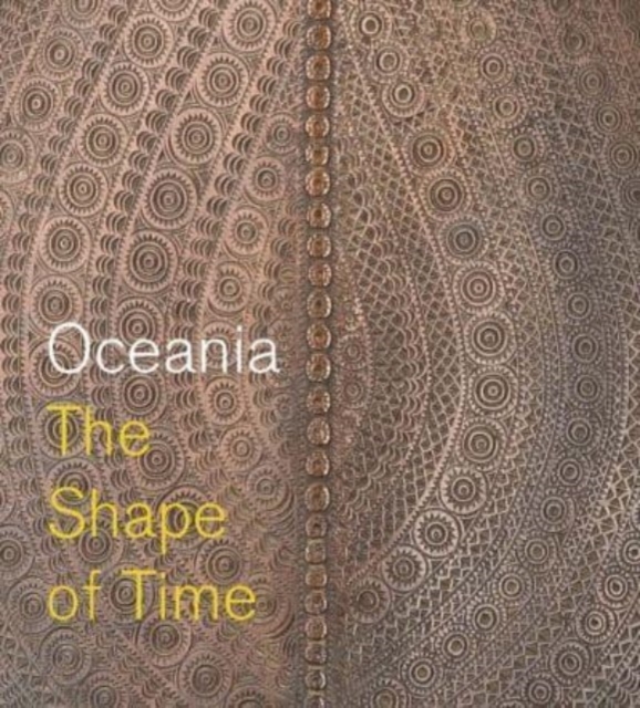 Oceania : The Shape of Time, Hardback Book