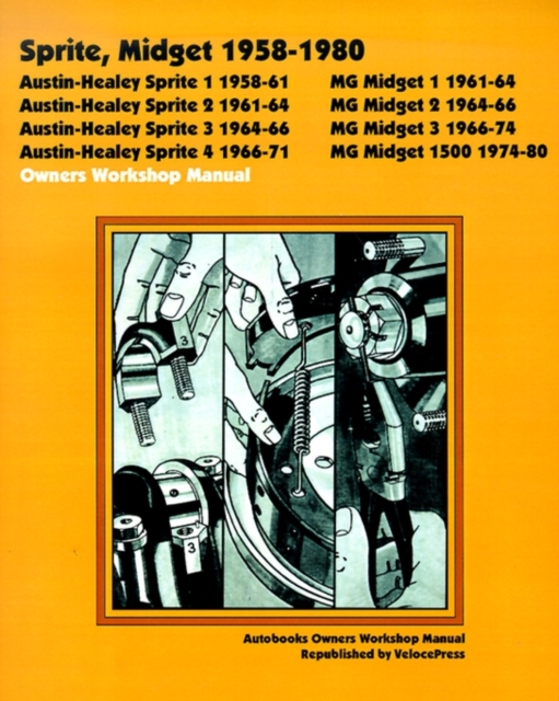 Sprite, Midget 1958-1980 Owners Workshop Manual, Paperback / softback Book