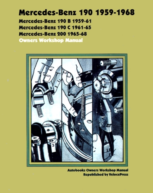 Mercedes Benz 190 1959-1968 Owners Workshop Manual, Paperback / softback Book