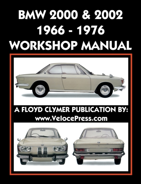 BMW 2000 & 2002 1966-1976 Workshop Manual, Paperback / softback Book