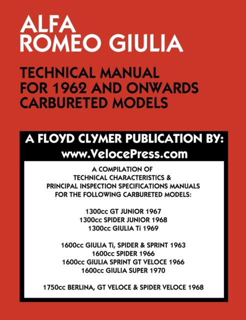 Alfa Romeo Giulia Technical Manual for 1962 and Onwards Carbureted Models, Paperback / softback Book