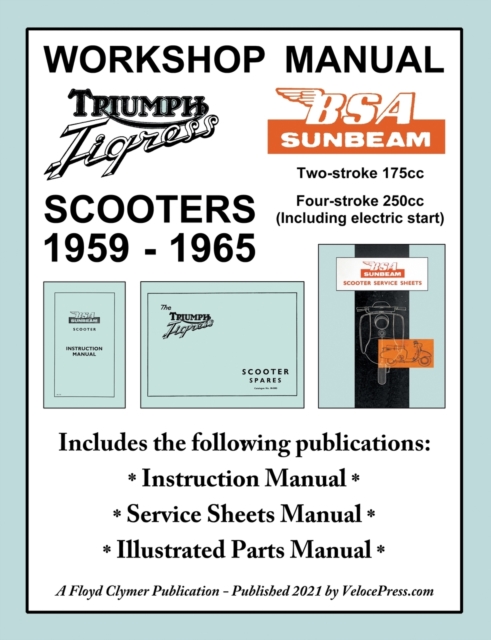 BSA Sunbeam & Triumph Tigress Scooter 1959-1965 Workshop Manual, Paperback / softback Book
