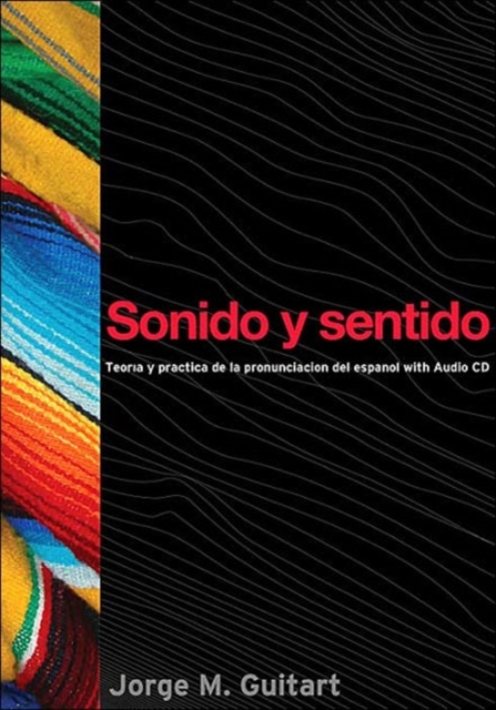 Sonido y sentido : Teoria y practica de la pronunciacion del espanol con audio, Paperback / softback Book