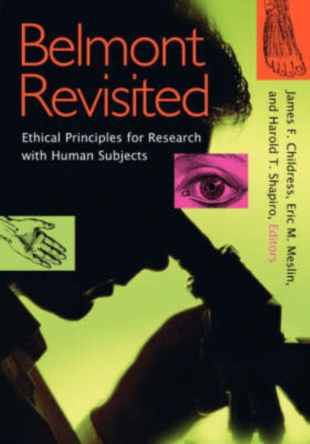 Belmont Revisited : Ethical Principles for Research with Human Subjects, Paperback / softback Book