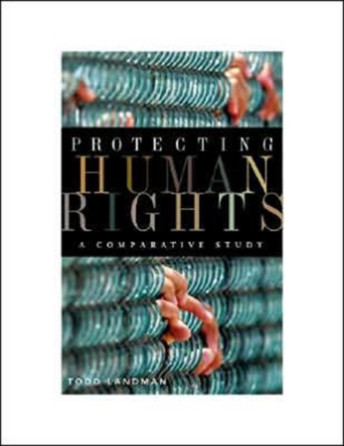 Protecting Human Rights : A Comparative Study, Hardback Book