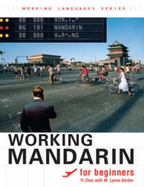 Working Mandarin for Beginners : , Student's Edition, Paperback / softback Book
