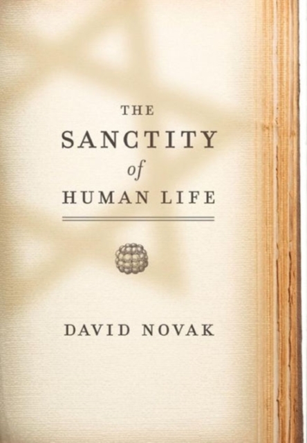 The Sanctity of Human Life, Hardback Book