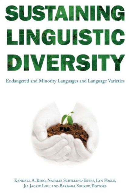 Sustaining Linguistic Diversity : Endangered and Minority Languages and Language Varieties, Paperback / softback Book
