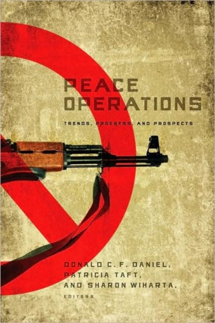 Peace Operations : Trends, Progress, and Prospects, Paperback / softback Book