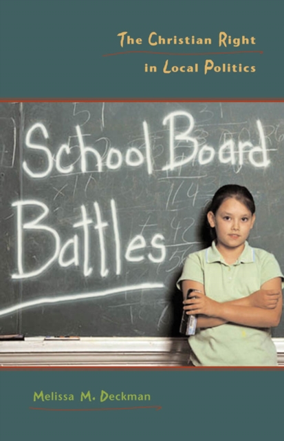School Board Battles : The Christian Right in Local Politics, PDF eBook