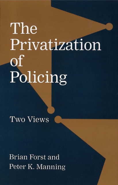 The Privatization of Policing : Two Views, PDF eBook